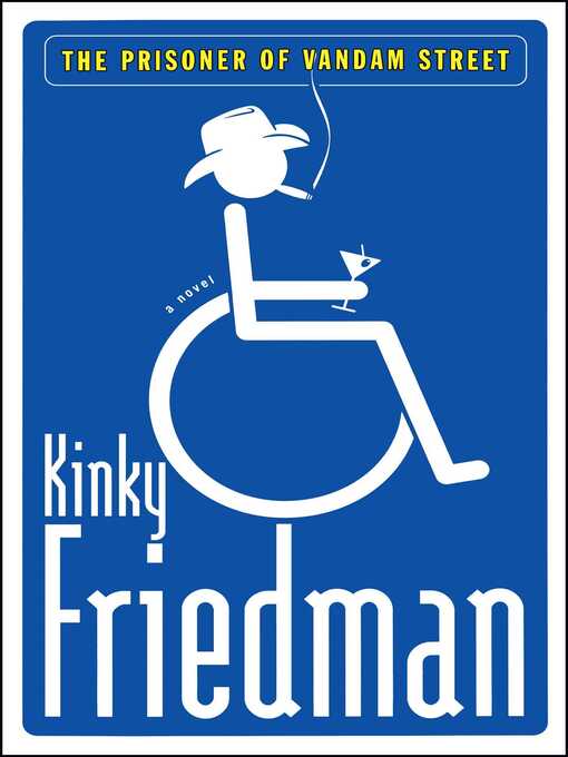 Title details for The Prisoner of Vandam Street by Kinky Friedman - Wait list